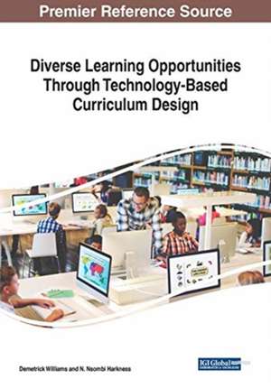 Diverse Learning Opportunities Through Technology-Based Curriculum Design de N. Nsombi Harkness