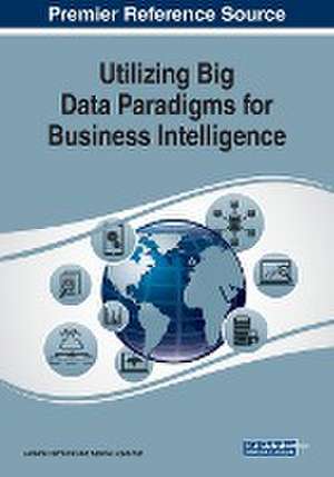 Utilizing Big Data Paradigms for Business Intelligence de Jérôme Darmont