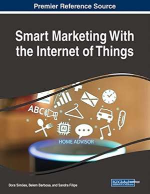 Smart Marketing With the Internet of Things de Belem Barbosa