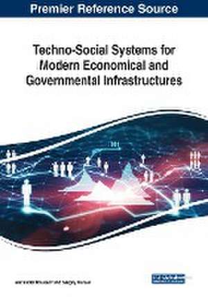 Techno-Social Systems for Modern Economical and Governmental Infrastructures de Sergey Maruev