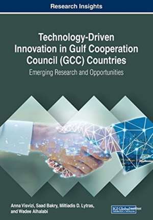 Technology-Driven Innovation in Gulf Cooperation Council (GCC) Countries de Saad Bakry