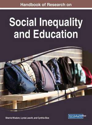 Handbook of Research on Social Inequality and Education de Cynthia Bice