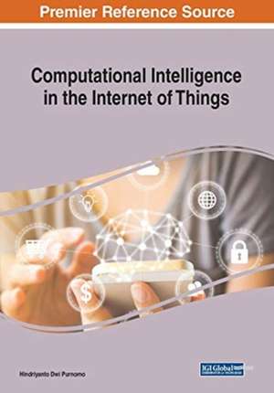 Computational Intelligence in the Internet of Things de Hindriyanto Dwi Purnomo