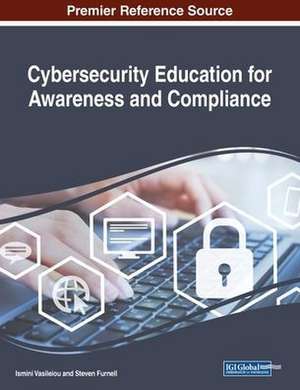 Cybersecurity Education for Awareness and Compliance de Steven Furnell