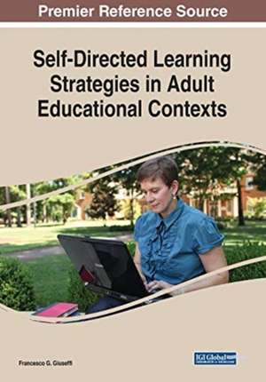 Self-Directed Learning Strategies in Adult Educational Contexts de Francesco G. Giuseffi