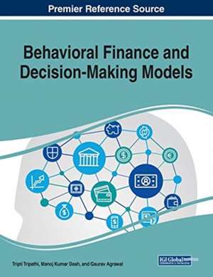 Behavioral Finance and Decision-Making Models de Gaurav Agrawal