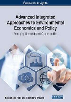 Advanced Integrated Approaches to Environmental Economics and Policy de Sebastiano Patti