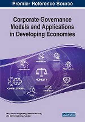 Corporate Governance Models and Applications in Developing Economies de Ben Kwame Agyei-Mensah