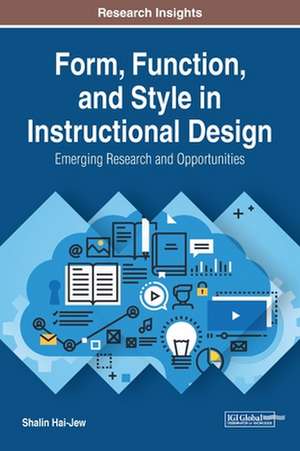 Form, Function, and Style in Instructional Design de Shalin Hai-Jew