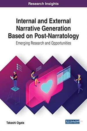 Internal and External Narrative Generation Based on Post-Narratology de Takashi Ogata