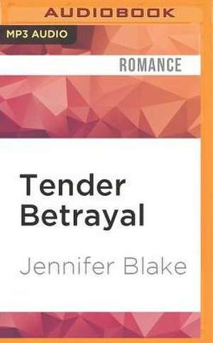 Tender Betrayal de Jennifer Blake