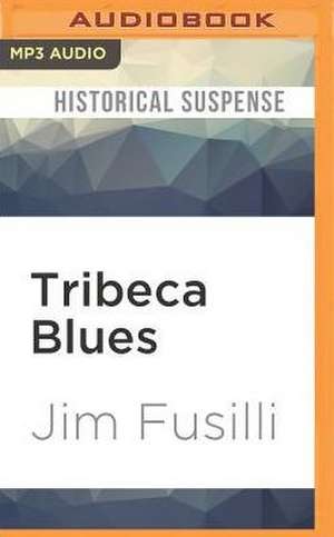 Tribeca Blues de Jim Fusilli