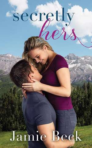 Secretly Hers de Jamie Beck