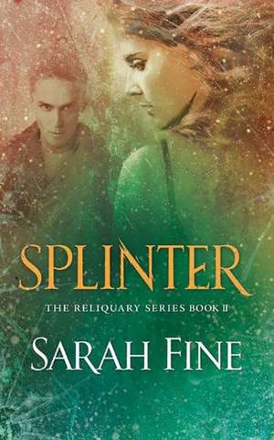 Splinter de Sarah Fine