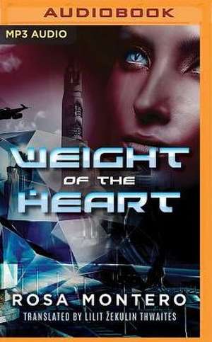 Weight of the Heart de Rosa Montero