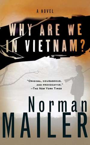 Why Are We in Vietnam? de Norman Mailer