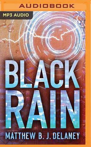 Black Rain de Samuel Delaney