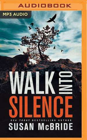 Walk Into Silence de Susan McBride