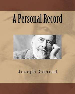 A Personal Record de MR Joseph Conrad