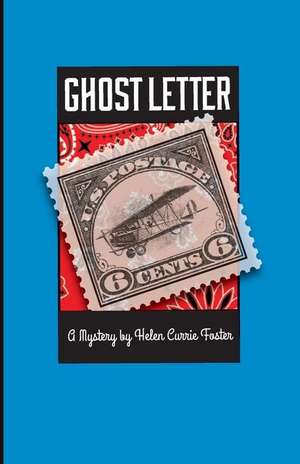 Ghost Letter de Helen Currie Foster