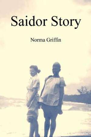 Saidor Story de Norma Griffin