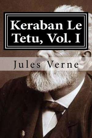 Keraban Le Tetu, Vol. I de Jules Verne