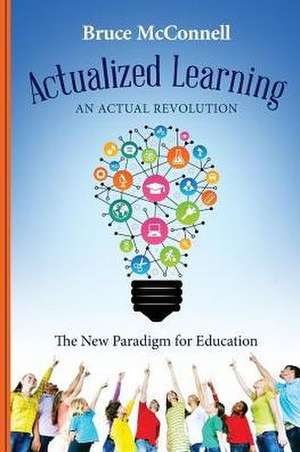 Actualized Learning de Bruce McConnell