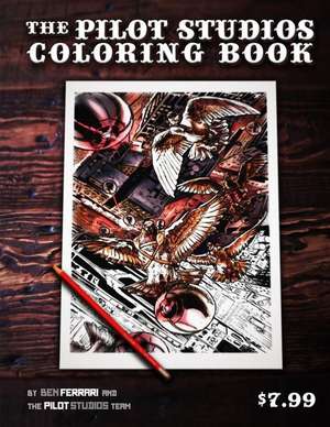 The Pilot Studios Coloring Book Vol. 1 de Ben Ferrari