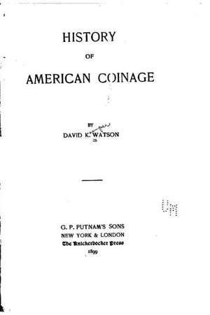 History of American Coinage: An Adult Coloring Book Featuring Mandalas & Animals 2016 de David K. Watson