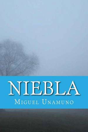 Niebla (Spanish Edition): Confessions of an Indian Housewife de Miguel Unamuno