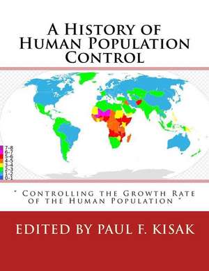 A History of Human Population Control de Edited by Paul F. Kisak