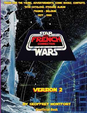 The Star Wars French Connection - Version 2 de Geoffrey Montfort