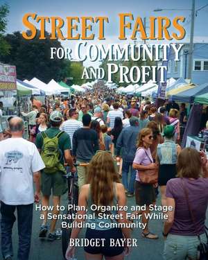 Street Fairs for Community and Profit de Bridget Bayer