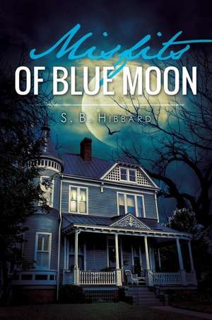 Misfits of Blue Moon de S. B. Hibbard