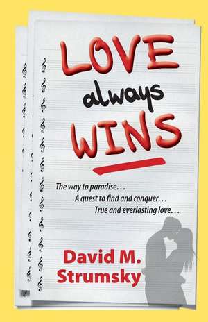 Love Always Wins de David M. Strumsky