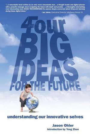 4four Big Ideas for the Future de Dr Jason Ohler