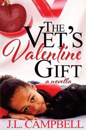 The Vet's Valentine Gift de J. L. Campbell