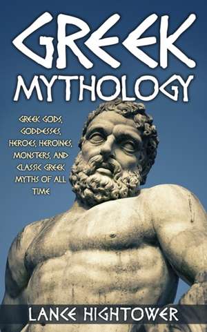 Greek Mythology de Lance Hightower