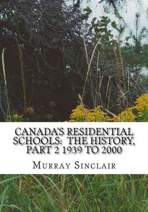 Canada's Residential Schools de Murray Sinclair