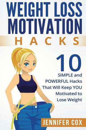 Weight Loss Hacks de Jennifer Cox