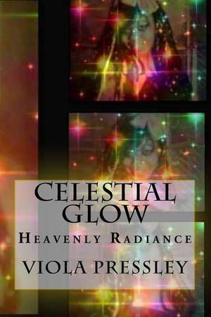 Celestial Glow de Viola Pressley