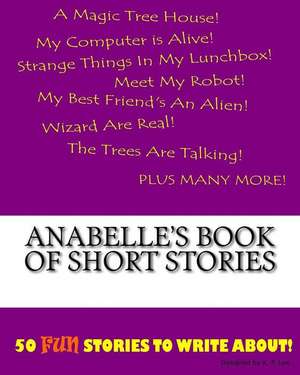 Anabelle's Book of Short Stories de K. P. Lee