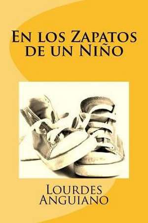 En Los Zapatos de Un Nino de Lourdes Anguiano