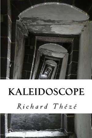 Kaleidoscope de Richard Theze