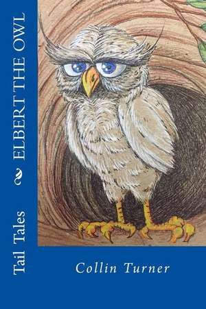 Elbert the Owl de Collin Turner