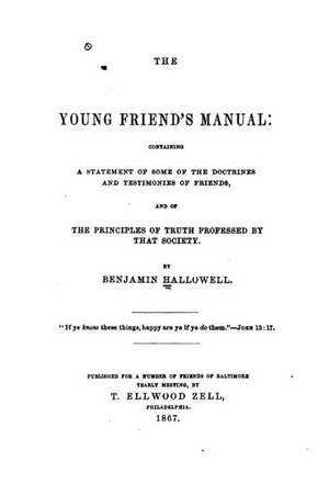 The Young Friends' Manual de Benjamin Hallowell