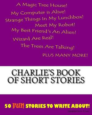 Charlie's Book of Short Stories de K. P. Lee