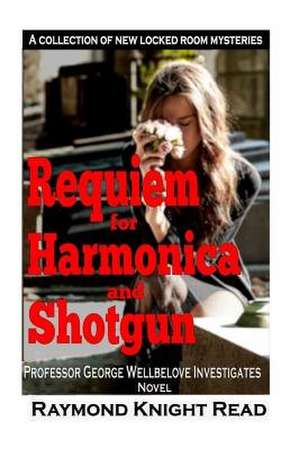 Requiem for Harmonica and Shotgun de Raymond Knight Read