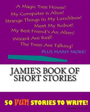 Jamie's Book of Short Stories de K. P. Lee