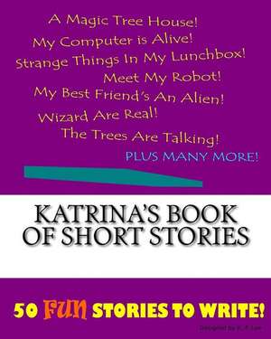 Katrina's Book of Short Stories de K. P. Lee